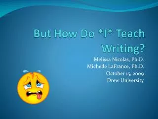But How Do *I* Teach Writing?