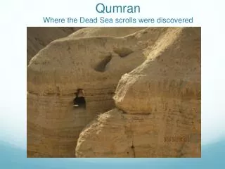 Qumran Where the Dead Sea scrolls were discovered