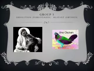 GROUP 5 absolution (forgiveness) blatant (obvious)