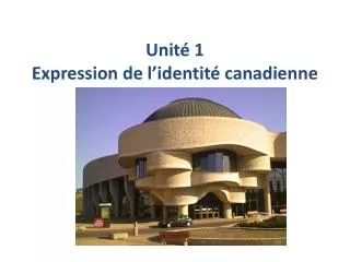 unit 1 expression de l identit canadienne