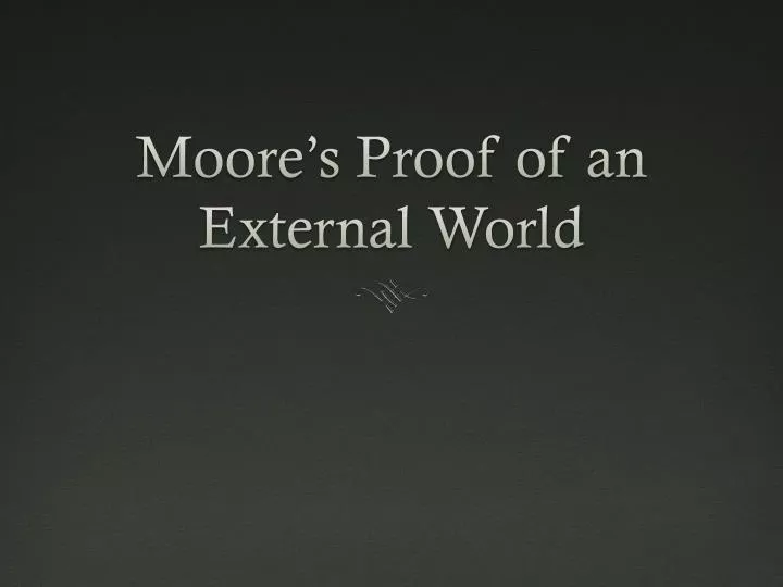 moore s proof of an external world