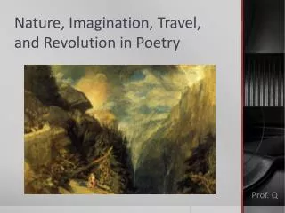 Nature, Imagination, Travel, and Revolution in Poetry