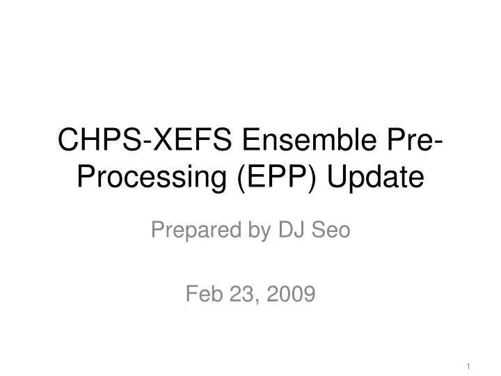 chps xefs ensemble pre processing epp update