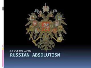 RUSSIAN ABSOLUTISM