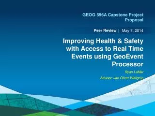 Improving Health &amp; Safety with Access to Real Time Events using GeoEvent Processor