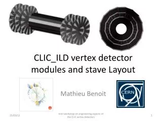 CLIC_ILD vertex detector modules and s tave Layout