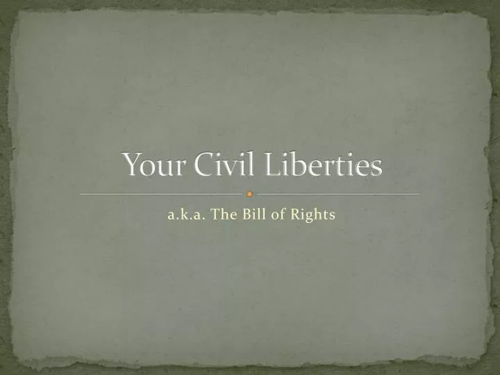 your civil liberties