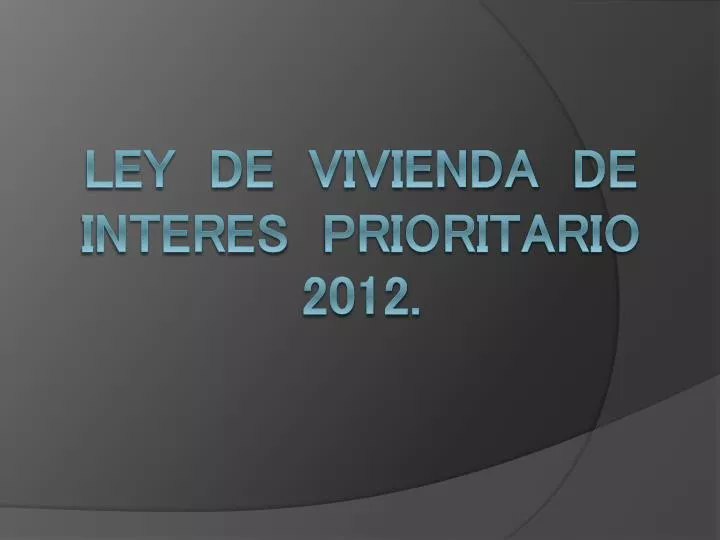 ley de vivienda de interes prioritario 2012