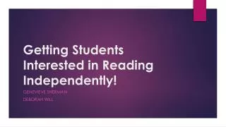 Getting Students Interested in Reading Independently !