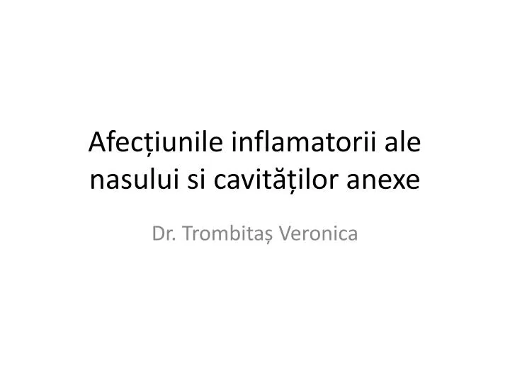 afec iunile inflamatorii ale nasului si cavit ilor anexe