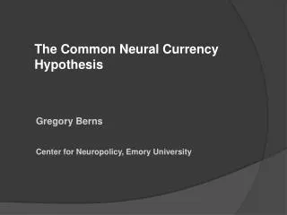 The Common Neural Currency Hypothesis