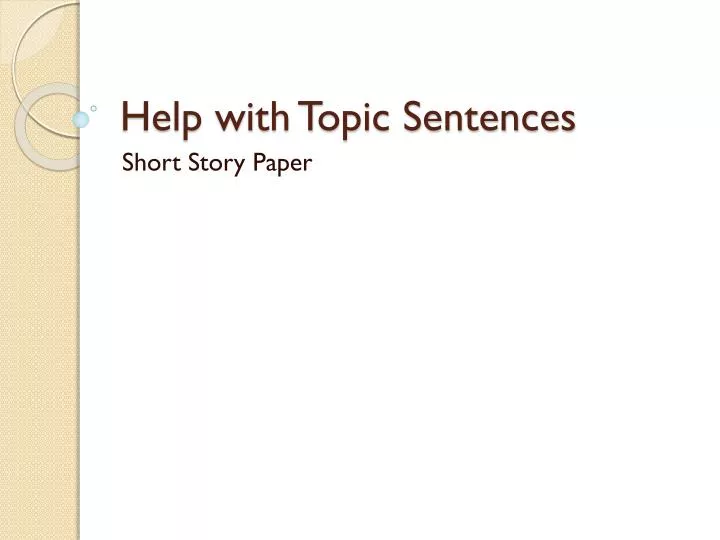 help with topic sentences