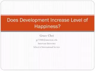 Does Development Increase Level of Happiness?