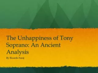 The Unhappiness of Tony Soprano: An Ancient Analysis