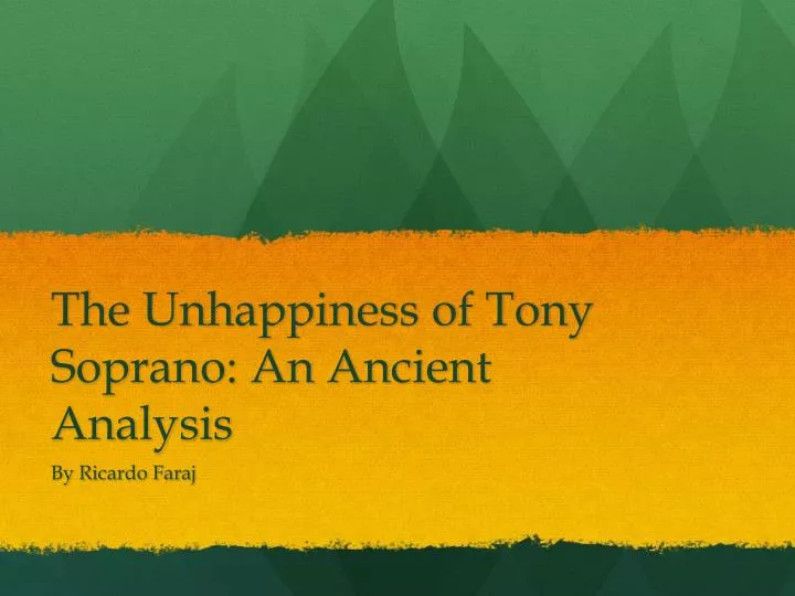 the unhappiness of tony soprano an ancient analysis