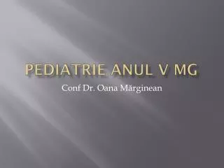 pediatrie anul v mg