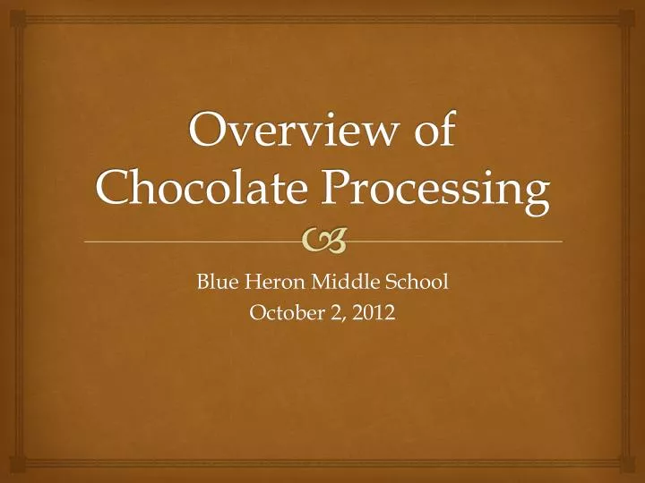 overview of chocolate processing