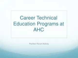 Career Technical Education Programs at AHC