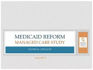Medicaid Reform Managed Care Study