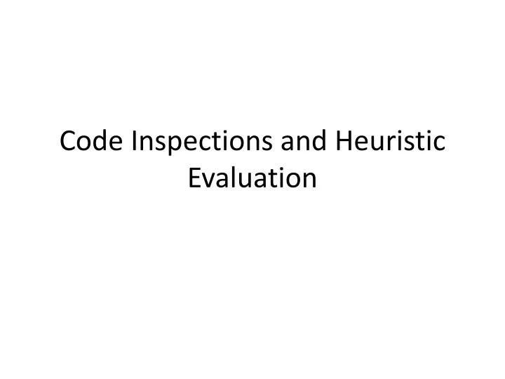 code inspections and heuristic evaluation