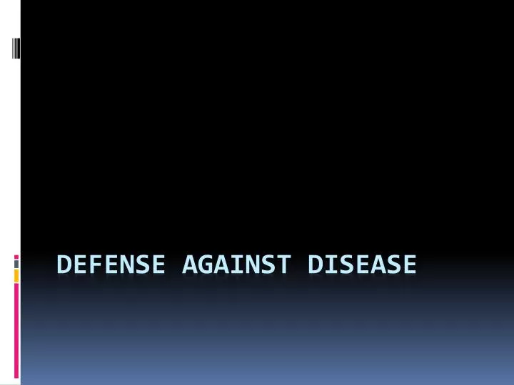 defense against disease