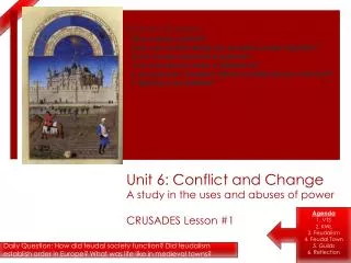 Unit 6: Conflict and Change A study in the uses and abuses of power CRUSADES Lesson #1