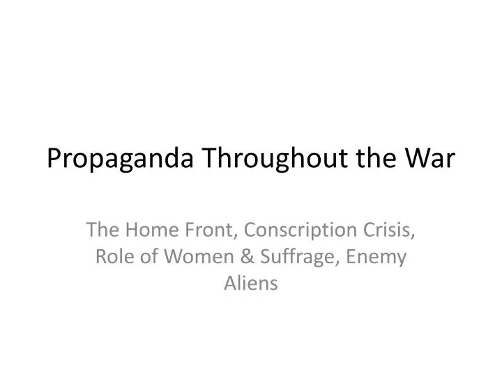 propaganda throughout the war