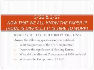 3/26 &amp; 3/27 NOW THAT WE ALL KNOW THE PAPER III (HOTA) IS DIFFICULT IT IS TIME TO WORK!