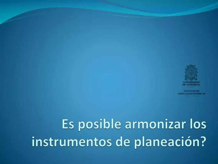 es posible armonizar los instrumentos de planeaci n
