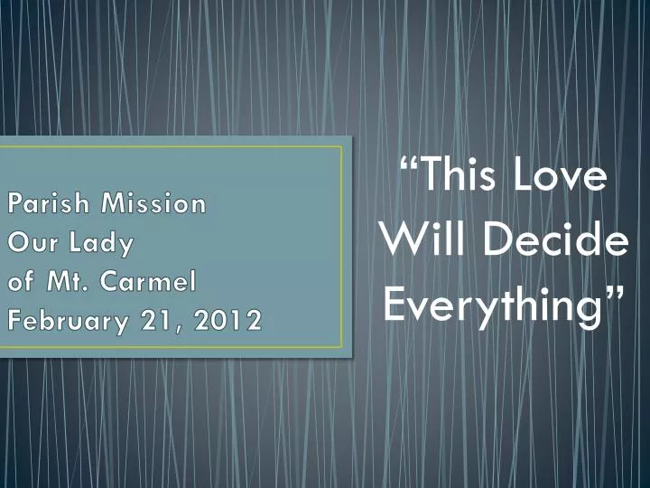 parish mission our lady of mt carmel february 21 2012