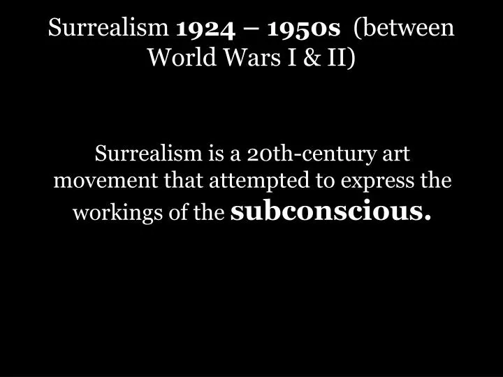 surrealism 1924 1950s between world wars i ii