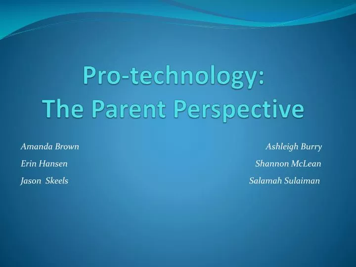 pro technology the parent perspective