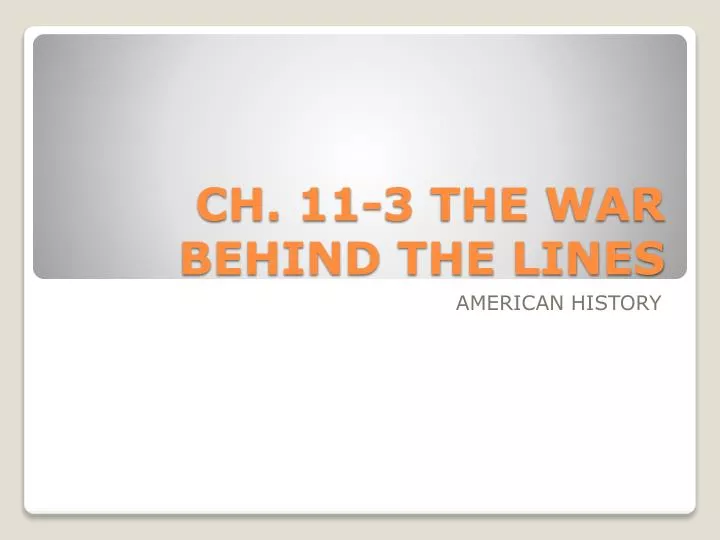 ch 11 3 the war behind the lines