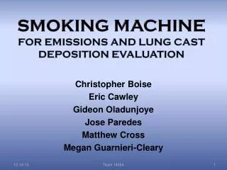 Smoking Machine for emissions and lung cast deposition evaluation