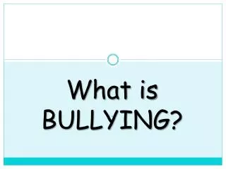 What is BULLYING?