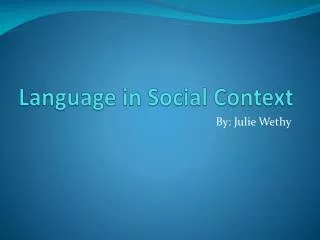 Language in Social Context
