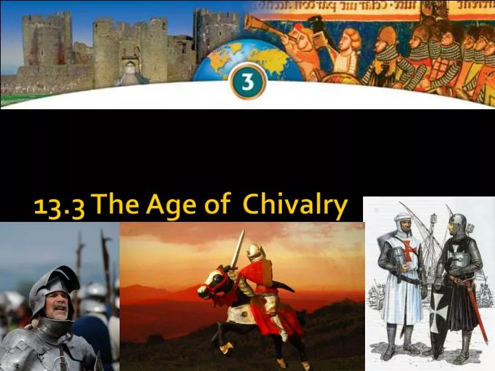 13 3 the age of chivalry