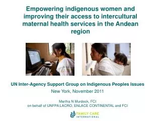 UN Inter-Agency Support Group on Indigenous Peoples Issues New York, November 2011
