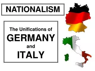 The Unifications of GERMANY and ITALY