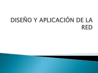 dise o y aplicaci n de la red