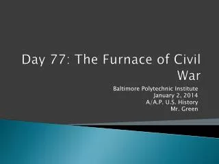 Day 77: The Furnace of Civil War