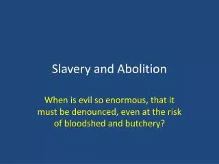 Slavery and Abolition