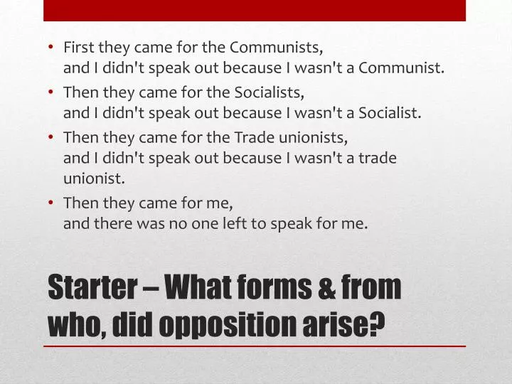 starter what forms from who did opposition arise