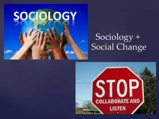 Sociology + Social Change