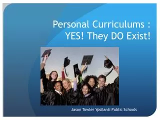 Personal Curriculums : YES! They DO Exist!