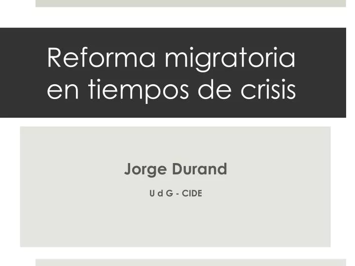reforma migratoria en tiempos de crisis