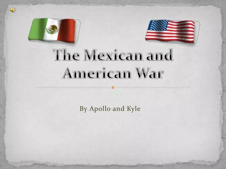the mexican and american war