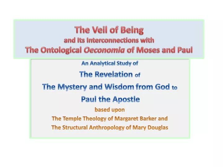 the veil of being and its interconnections with the ontological oeconomia of moses and paul