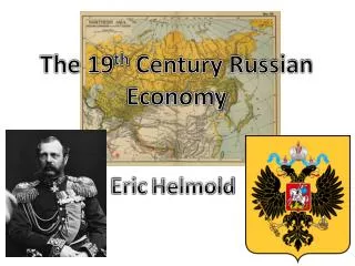 The 19 th Century Russian Economy
