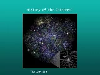 History of the Internet!